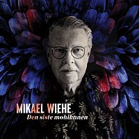Mikael Wiehe – Den siste mohikanen