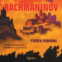 Rachmaninoff: Piano Sonata No. 1 & Moments musicaux