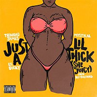 Trinidad James, Mystikal, Lil Dicky – Just A Lil' Thick (She Juicy)
