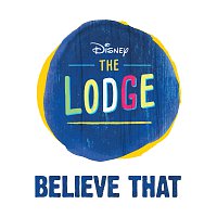 Cast of The Lodge – Believe That [From "The Lodge"]