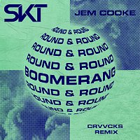DJ S.K.T, Jem Cooke – Boomerang (Round & Round) [Crvvcks Remix]