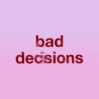 Bad Decisions [Instrumental]