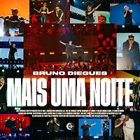 Bruno Diegues – Mais Uma Noite [Ao Vivo]
