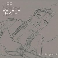 Nazanin Aghakhani – Life before Death