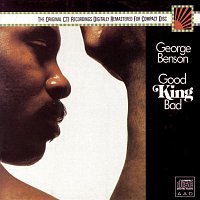 George Benson – Good King Bad