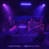 Danna Paola, Sebastián Yatra – No Bailes Sola [Versión Acústica]