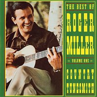 Roger Miller – The Best Of Roger Miller, Volume One: Country Tunesmith