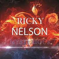 Ricky Nelson – Mysterious