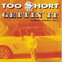 Too $hort – Gettin' It (Album Number Ten)