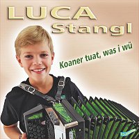 Luca Stangl – Koaner tuat, was i wü