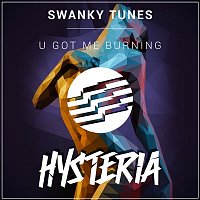 Swanky Tunes – U Got Me Burning