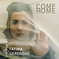 Fatima Gerendas – Come Home