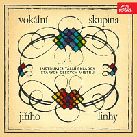 Vokální skupina Jiřího Linhy – Instrumentální skladby starých českých mistrů MP3