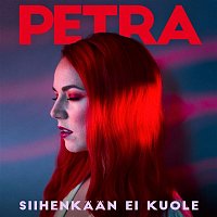 Petra – Siihenkaan ei kuole