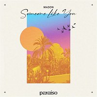 Mason – Someone Like You
