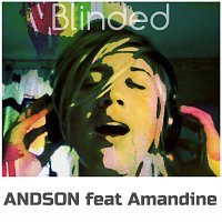 Andson, Amandine X – Blinded (feat. Amandine X)