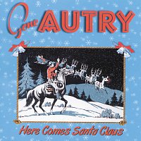 Gene Autry – Here Comes Santa Claus