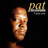 Pat Shange – I Miss You