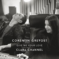 Corentin Grevost, Clara Channel – Give Me Your Love