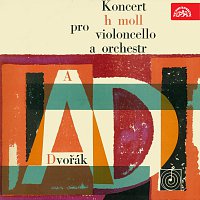 Přední strana obalu CD Dvořák: Koncert pro violoncello a orchestr č. 2 h moll