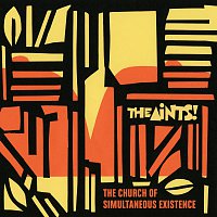 The Aints! – The Church Of Simultaneous Existence