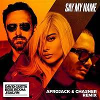David Guetta – Say My Name (feat. Bebe Rexha & J Balvin) [Afrojack & Chasner Remix]