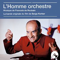 Francois De Roubaix – L'homme orchestre [Bande originale du film]
