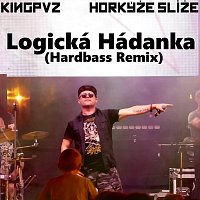 Kingpvz, Horkýže Slíže – Logická Hádanka (Hardbass Remix)