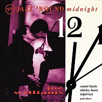 Joe Williams – Jazz 'Round Midnight: Joe Williams