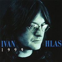 Ivan Hlas – 1999