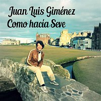 Juan Luis Gimenez – Como hacia Seve