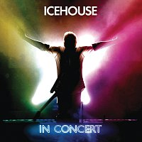 ICEHOUSE – Icehouse In Concert [Live]