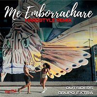 Outsiders, Grupo Extra – Me Emborrachare (Hardstyle Original Remix)
