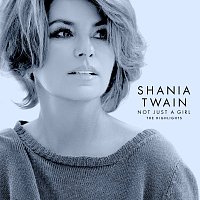 Shania Twain – Not Just A Girl (The Highlights) CD