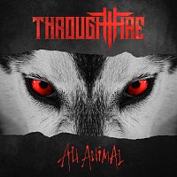 Through Fire – All Animal
