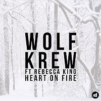 Wolf Krew, Rebecca King – Heart On Fire
