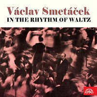 Symfonický orchestr hl.m. Prahy (FOK), Václav Smetáček – Václav Smetáček. V rytmu valčíku