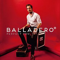 Balladero – Perfect You