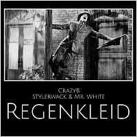 CrazyB, Stylerwack, Mr. White – Regenkleid