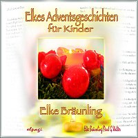 Elke Braunling & Paul G. Walter – Elkes Adventsgeschichten fur Kinder