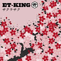 ET-KING – Sakurasaku