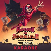 Handbok for Superhjaltar, Roda Masken – Handbok for Superhjaltar - Musikalen [KARAOKE]