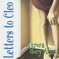 Letters To Cleo – Aurora Gory Alice