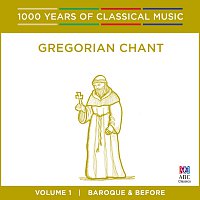 Singers Of St Laurence, Neil McEwan – Gregorian Chant: Baroque And Before [1000 Years Of Classical Music, Vol. 1]