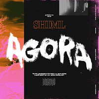 Shiml – Agora