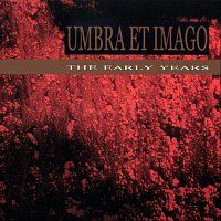Umbra et Imago – The Early Years