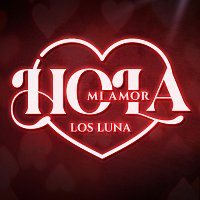 Los Luna – Hola Mi Amor [En Vivo]