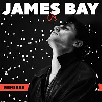 James Bay – Us [Remixes]