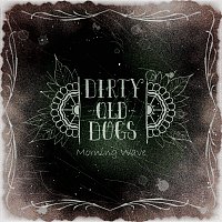 Dirty Old Dogs – Morning Wave MP3