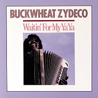 Buckwheat Zydeco – Waitin' For My Ya Ya